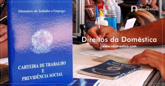 Multa maior para patrão que não assinar carteira da doméstica Direitos da empregada doméstica