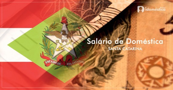 SC confirma salário de R$ 908 para empregada doméstica Salário de empregada doméstica em santa catarina (sc)