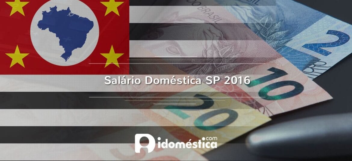 Salário Doméstica SP 2016 - Governo sanciona piso regional