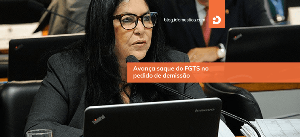 avanca-saque-fgts-domestico-pedido-demissao