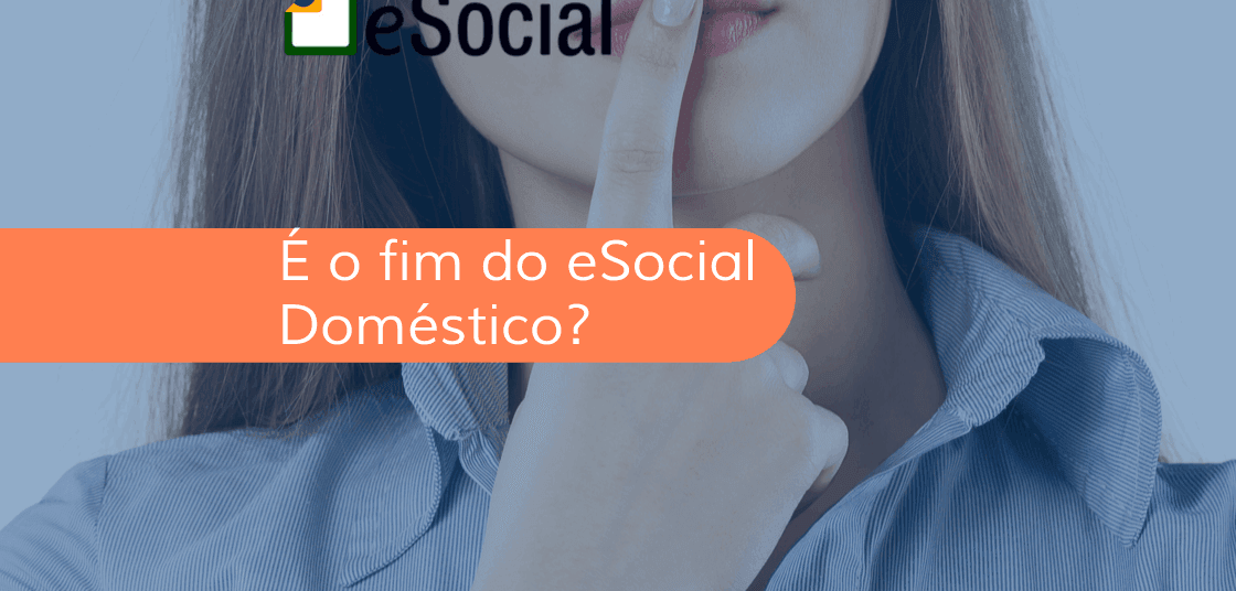 e o fim do esocial domestico?