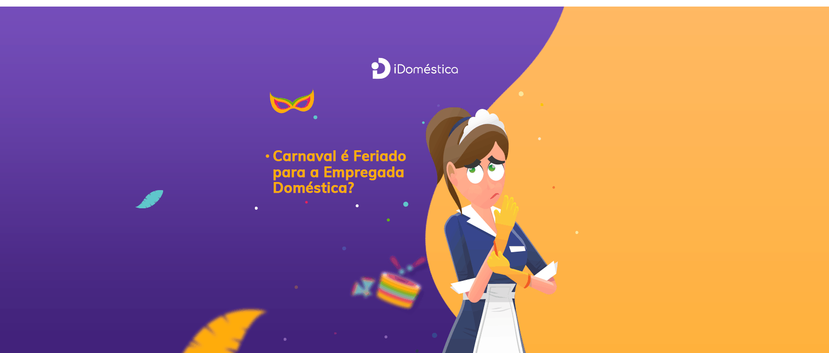 A empregada doméstica, em regra, não tem direito a folga no Carnaval