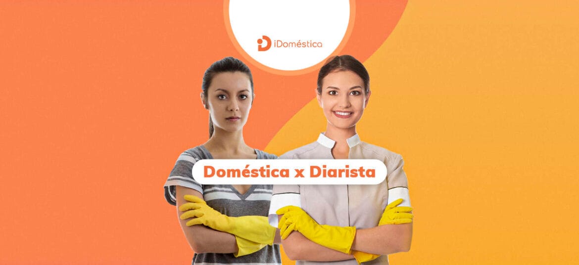 Entenda as diferenças entre diarista e empregada doméstica para não ter problemas jurídicos
