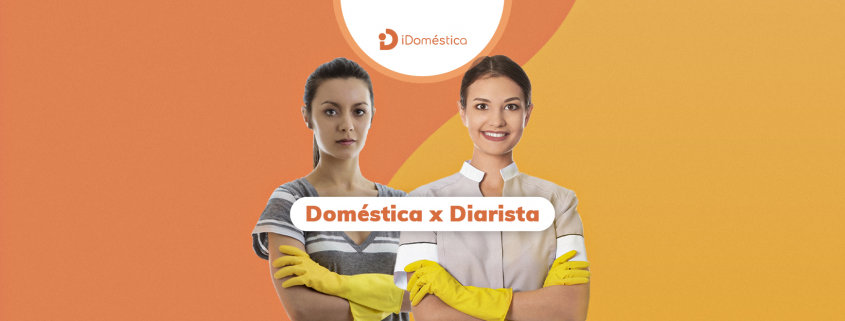 Entenda as diferenças entre diarista e empregada doméstica para não ter problemas jurídicos