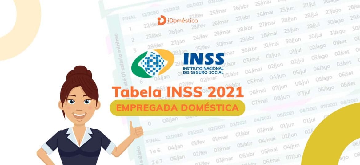 A nova Tabela de INSS 2021 para domésticas já está em vigor e todos os empregados domésticos são afetados por ela. Cálculos também são diferentes