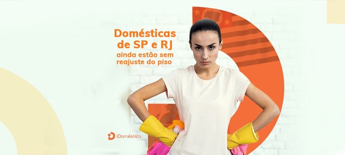 Piso Regional - Empregadas domésticas de SP e RJ ainda estão sem reajuste de salário