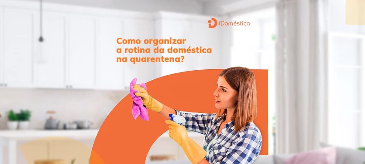 Organizar uma rotina de limpeza para a sua doméstica pode tornar o trabalho mais eficiente, organizado e seguro