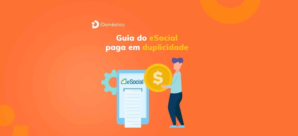 O empregador que teve a guia do eSocial paga duas vezes pode restituir o valor