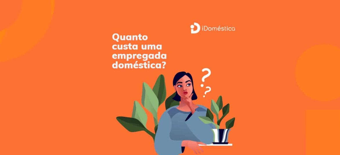 Saber quanto custa por mês uma empregada doméstica é importante para que o empregador tenha previsibilidade de gastos
