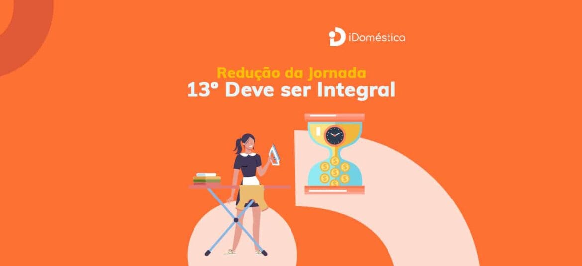Governo se posiciona e diz que 13 salário de empregada doméstica que teve salário reduzido deve ser integral