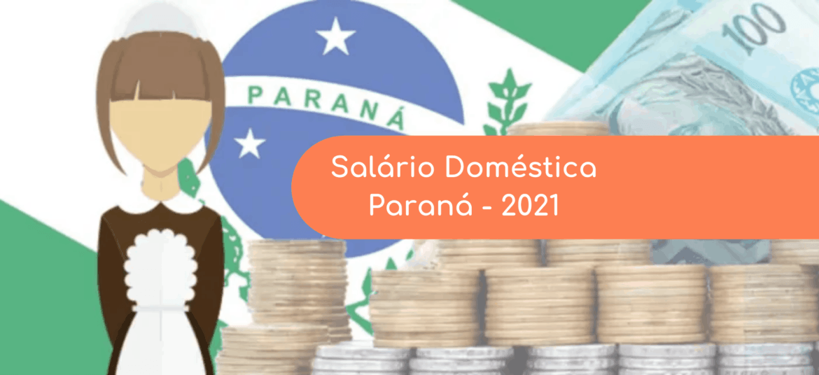 Confira o piso regional da empregada doméstica no Paraná para 2021