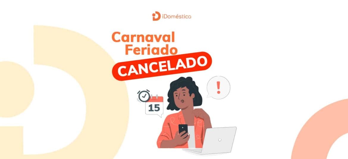 A doméstica pode trabalhar no carnaval, já que é considerado ponto facultativo e foi cancelado na maioria dos estados