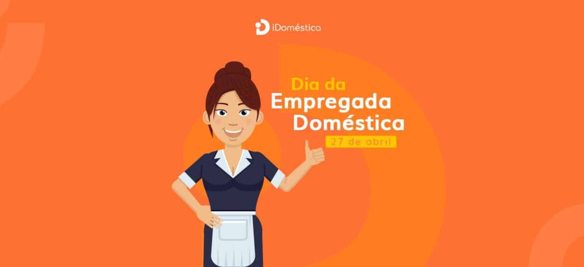 27 de abril é o dia da empregada domésticas e, neste ano, devemos reforçar a valorização desse emprego e promover o respeito às trabalhadoras
