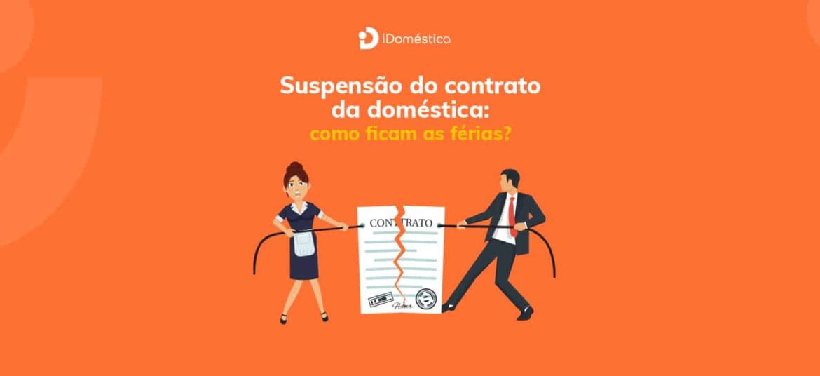 férias da empregada doméstica no caso de suspensão do contrato de trabalho