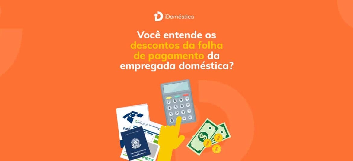 Veja quais são e como funcionam os descontos no salário da empregada doméstica