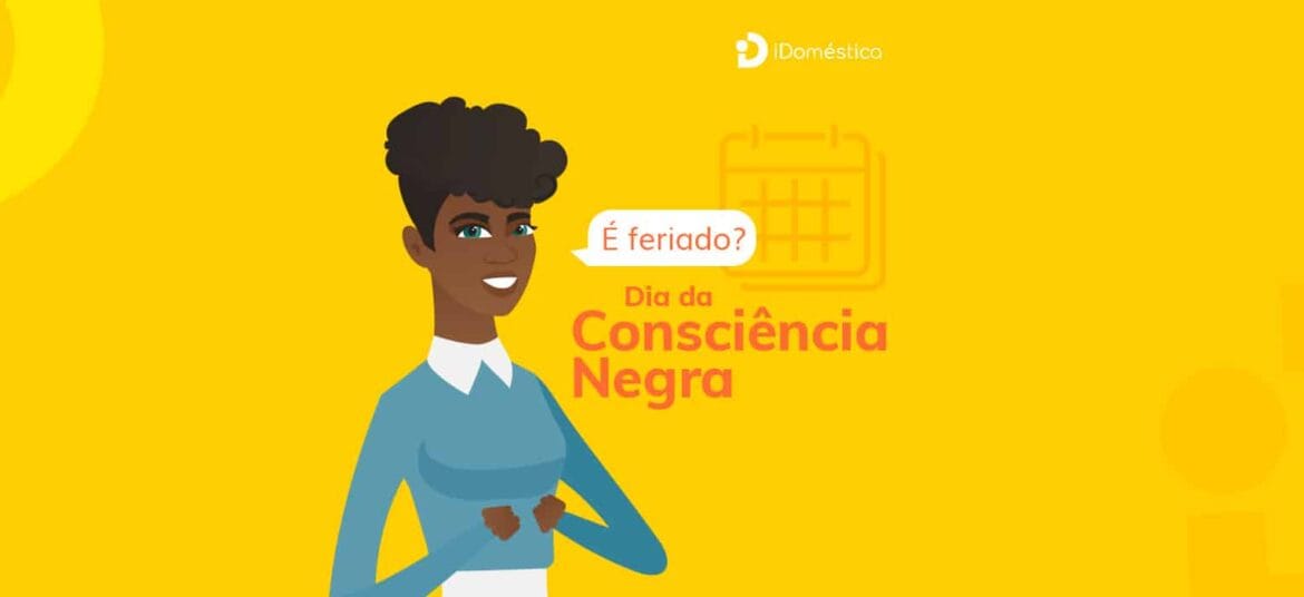 Veja se o dia da consciência negra é considerado feriado da empregada doméstica