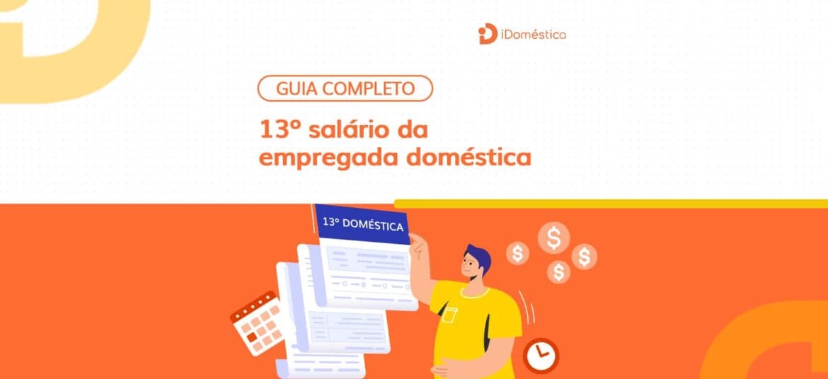 Entenda tudo sobre o 13º salário da empregada doméstica