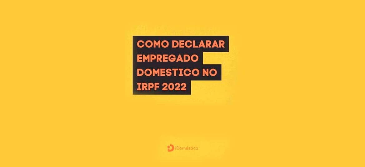 IRPF 2022 Empregador doméstico