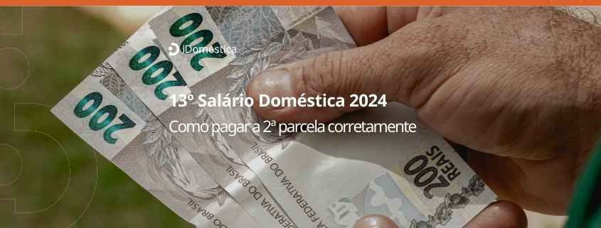 13º Salário Doméstica 2024 como pagar a 2ª parcela corretamente