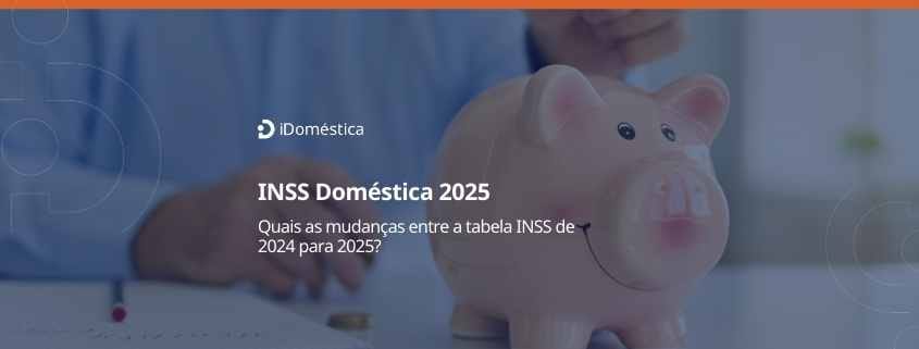 Inss doméstica 2025: nova tabela e orientações Quais as mudanças entre a tabela inss de 2024 para 2025