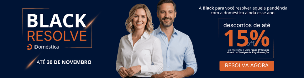 Black resolve 2025 A black para o empregador resolver aquela pendência com a doméstica ainda esse ano.