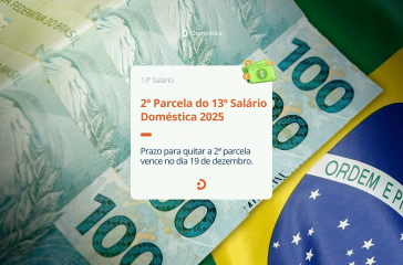Entenda como pagar corretamente a 2ª parcela do 13º salário doméstica 2025, veja prazos legais, descontos obrigatórios e como funciona a guia do eSocial.