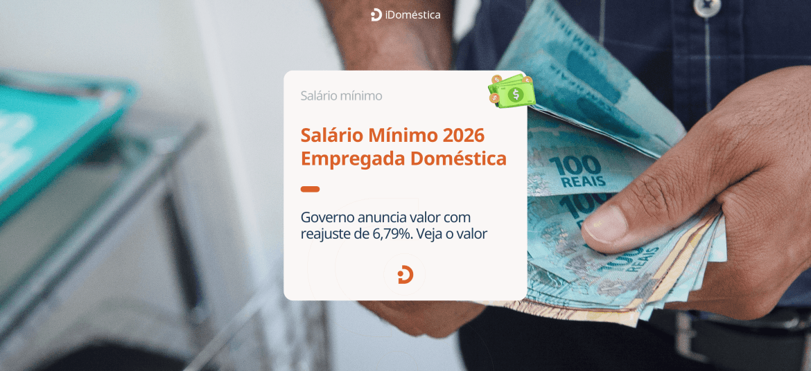 Salário mínimo doméstica 2026 foi confirmado em R$ 1.621. Entenda o impacto para empregadores domésticos, custos, direitos e obrigações legais.