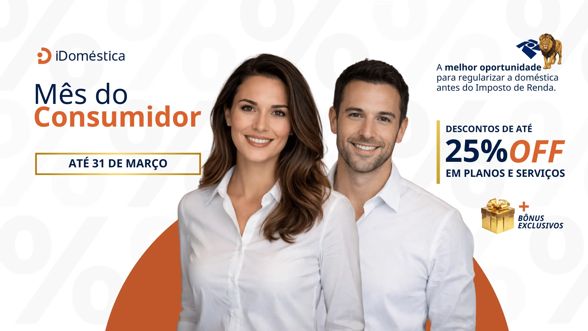 Mês do Consumidor iDoméstica: a melhor oportunidade de regularizar a doméstica antes do Imposto de Renda 2026.